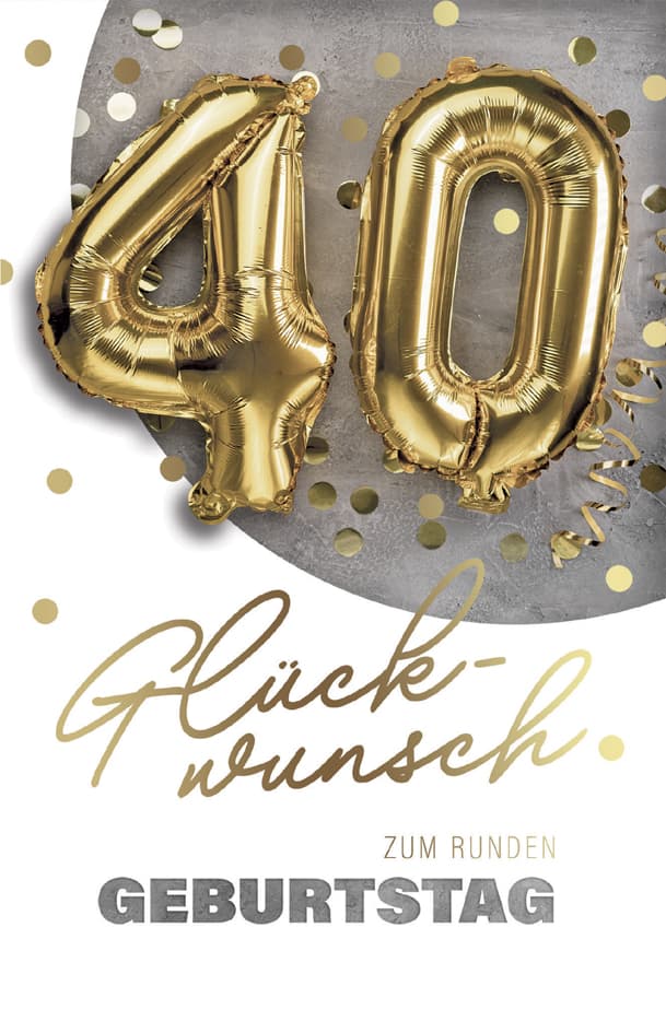 Susy Card Geburtstagskarte , Folienballons,  - 40. Geburtstag